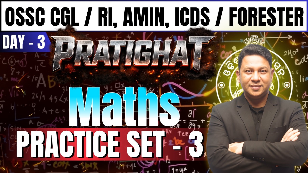 OSSC CGL | OSSSC RI, AMIN, ICDS | Forester MATH Practice Set 3 | Most Important Questions 2026
