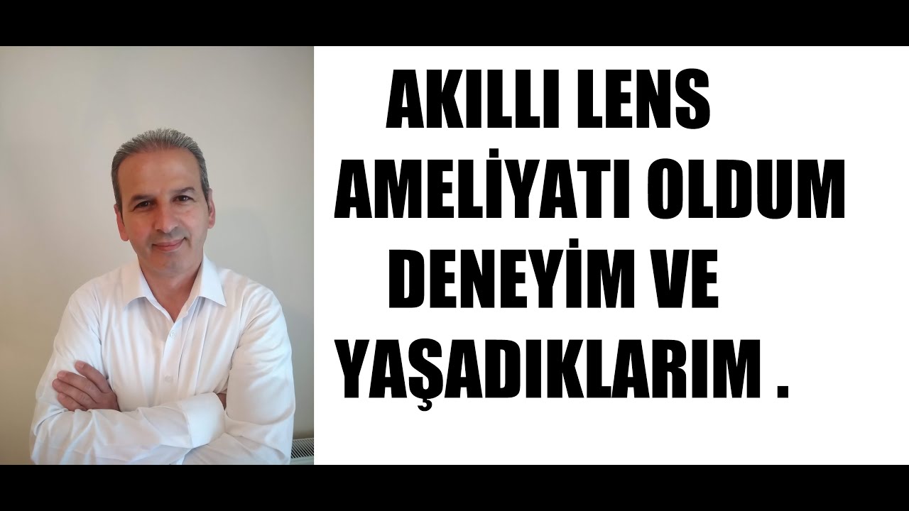 #Akıllı lens ameliyatı oldum ,Akıllı mercek deneyim v yaşadıklarım #merak ettikleriniz.#lens VİDEO 1