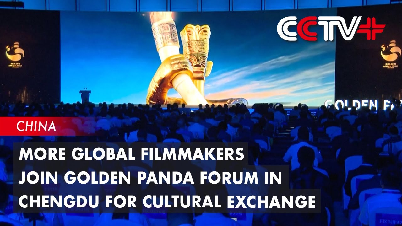 More Global Filmmakers Join Golden Panda Forum in Chengdu for Cultural Exchange