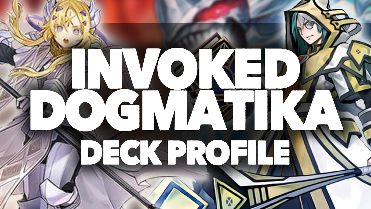 Yu-Gi-Oh! Invoked Dogmatika | Deck Profile - Sept 2020