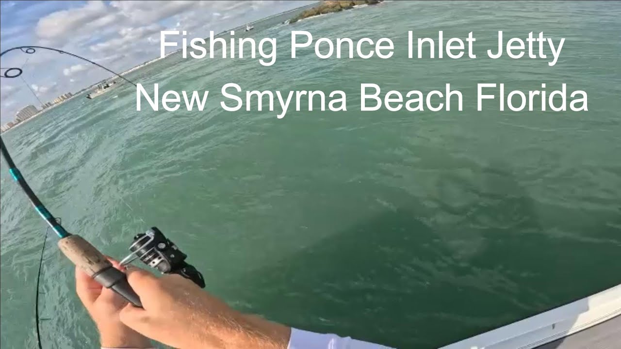 Fishing Ponce Inlet Jetty - New Smyrna Beach Florida @DustinLeeOutdoors