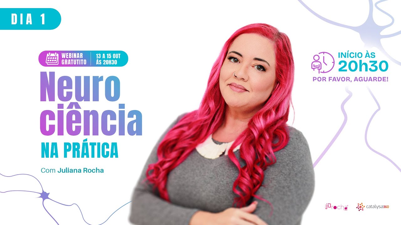 🧠 DIA 1 – O Poder da Neurociência: Entendendo a Ciência do Cérebro para Redefinir Sua Prática