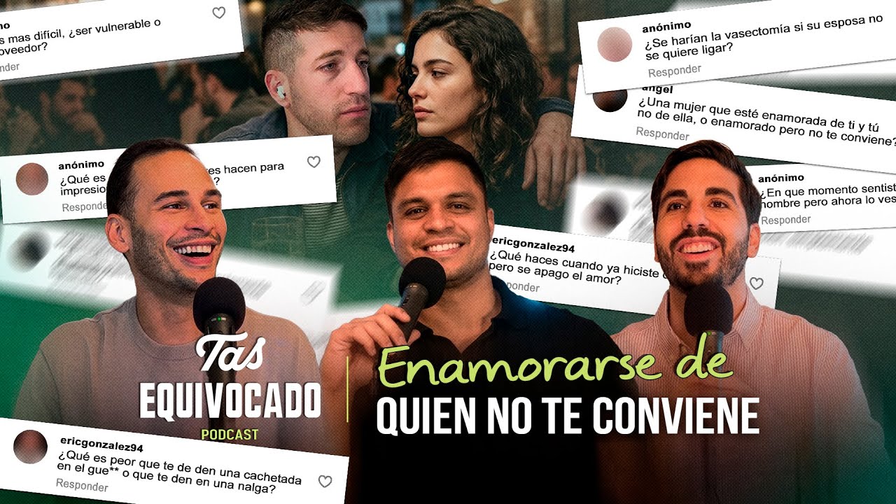 &iquest;Estar con alguien que NO amas o enamorarte de quien NO te conviene? - EP 82