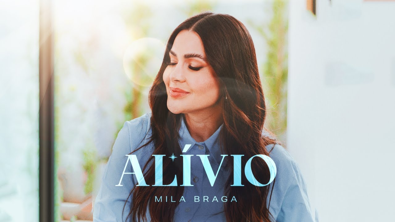 Mila Braga - Alívio [Clipe Oficial]