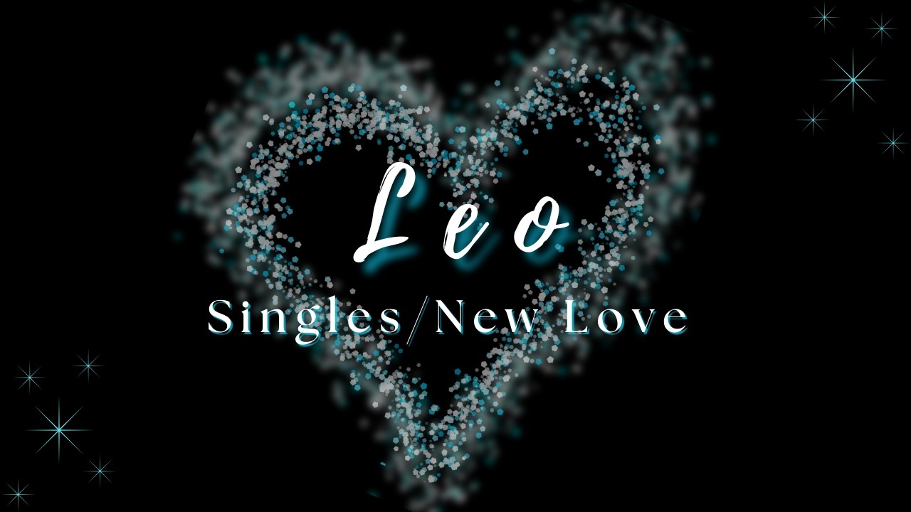 Leo ♌ | They’ve Never Met Anyone Like You | Singles/New Love