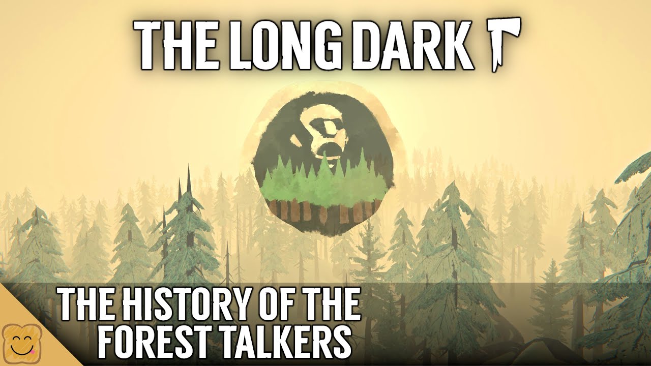 The Long Dark Lore - The History of the Forest Talkers - The Long Dark