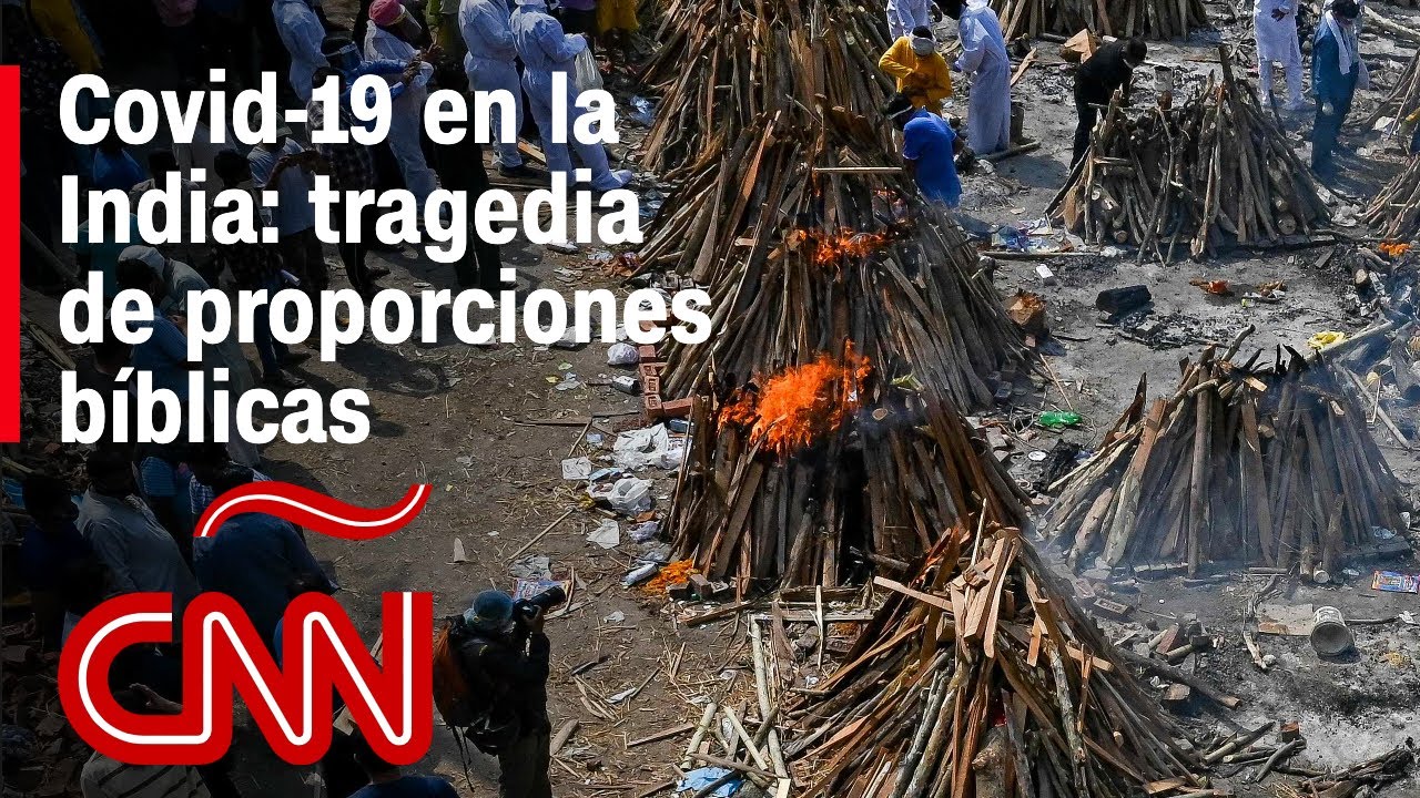 Pandemia en la India, una tragedia de proporciones bíblicas