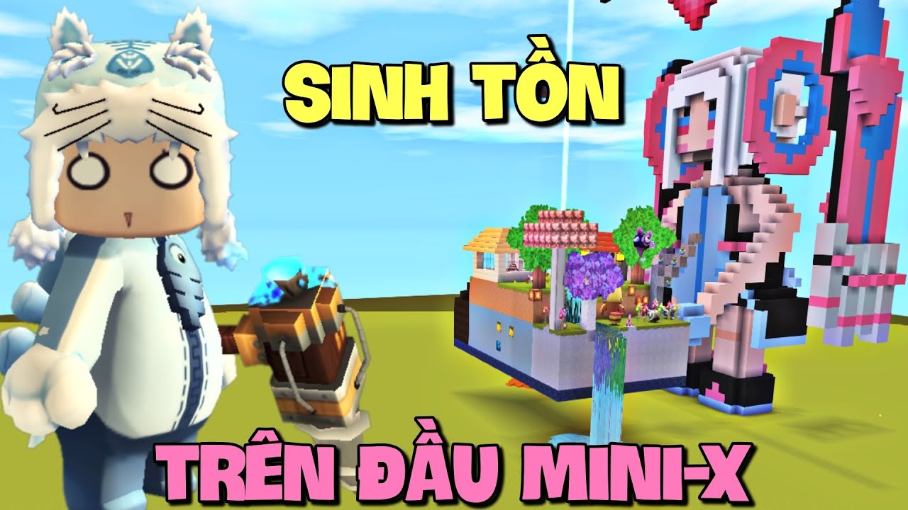 Thử thách sinh tồn trên đầu Skin Mini-X trong Mini World | Meowpeo