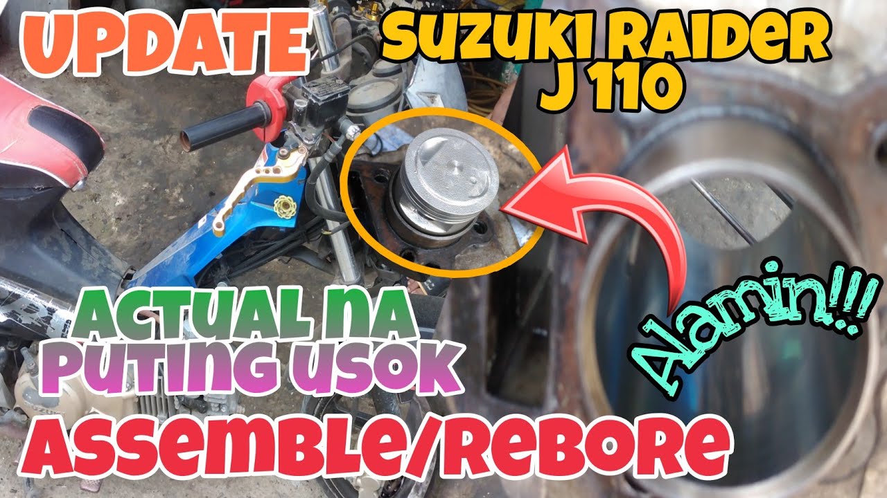 UPDATE Suzuki Raider J 110 Actual na Puting Usok sa Makina || Assemble - Rebore || Alamin.