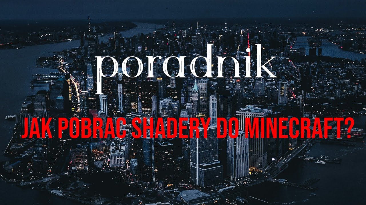 Poradnik | Jak pobrać shadery do Minecraft?