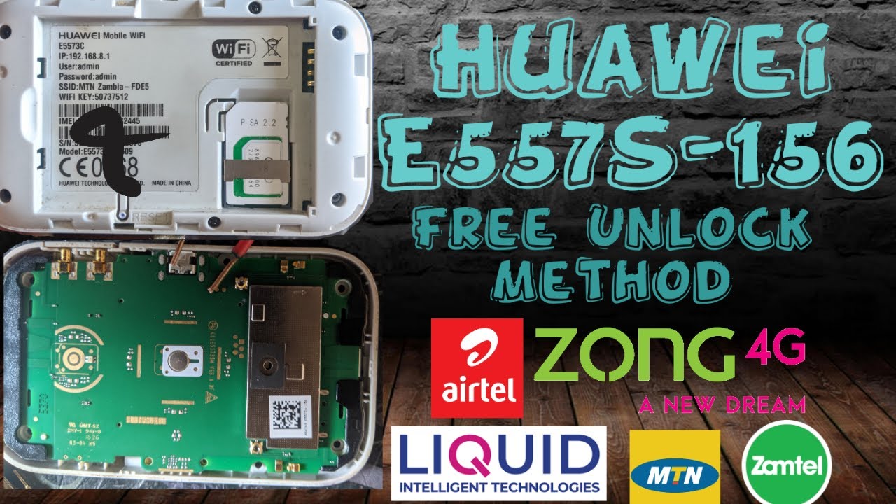 Huawei E5573s-156 Mifi (Airtel | Zong | Telenor | Zamtel | Liquid Telecom) Free Unlocking Method