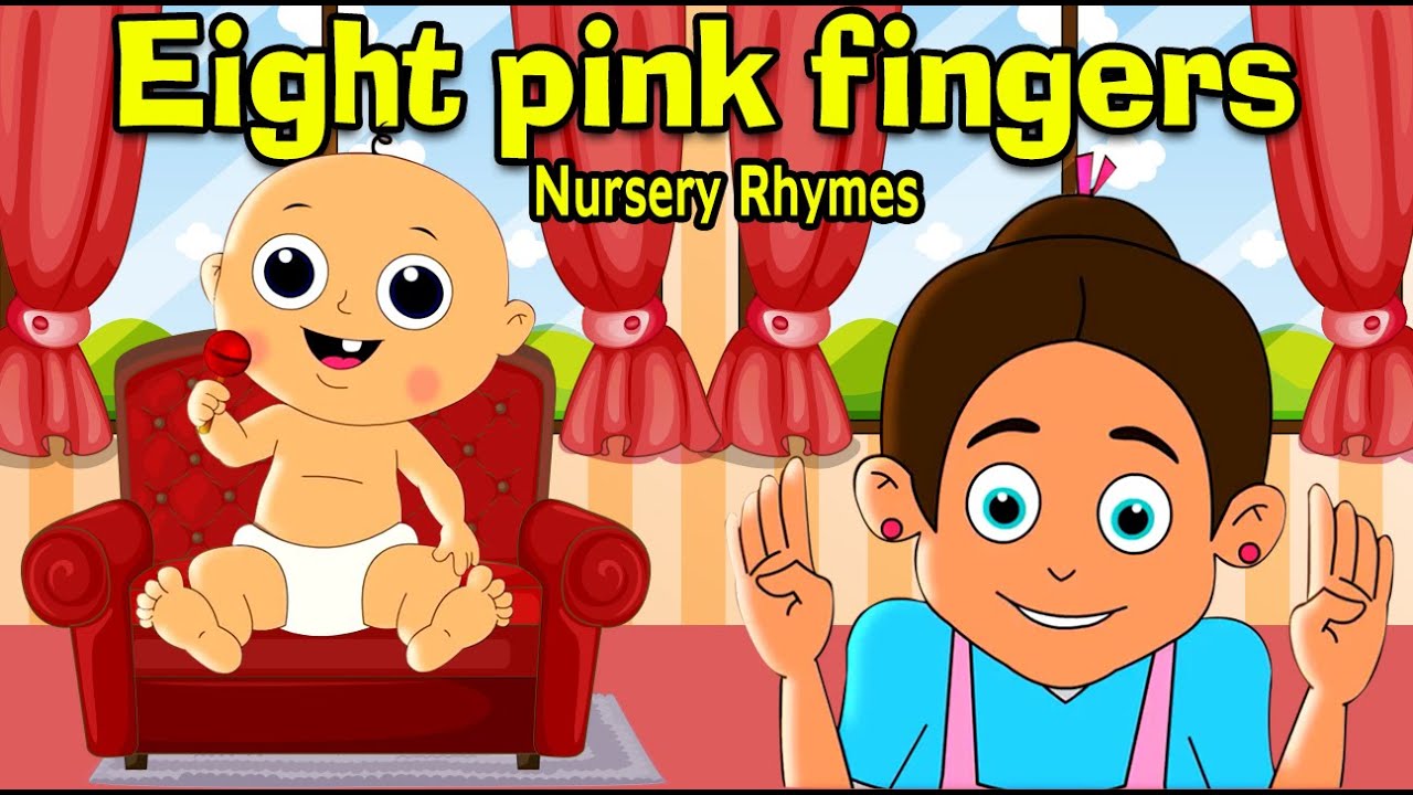 Eight pink fingers/English Nursery Rhymes for Kids/Kids song