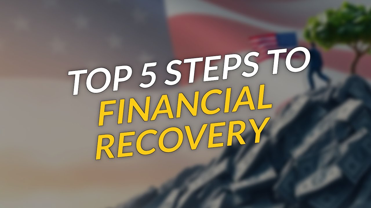 TOP 5 Steps to 💰 Financial Recovery