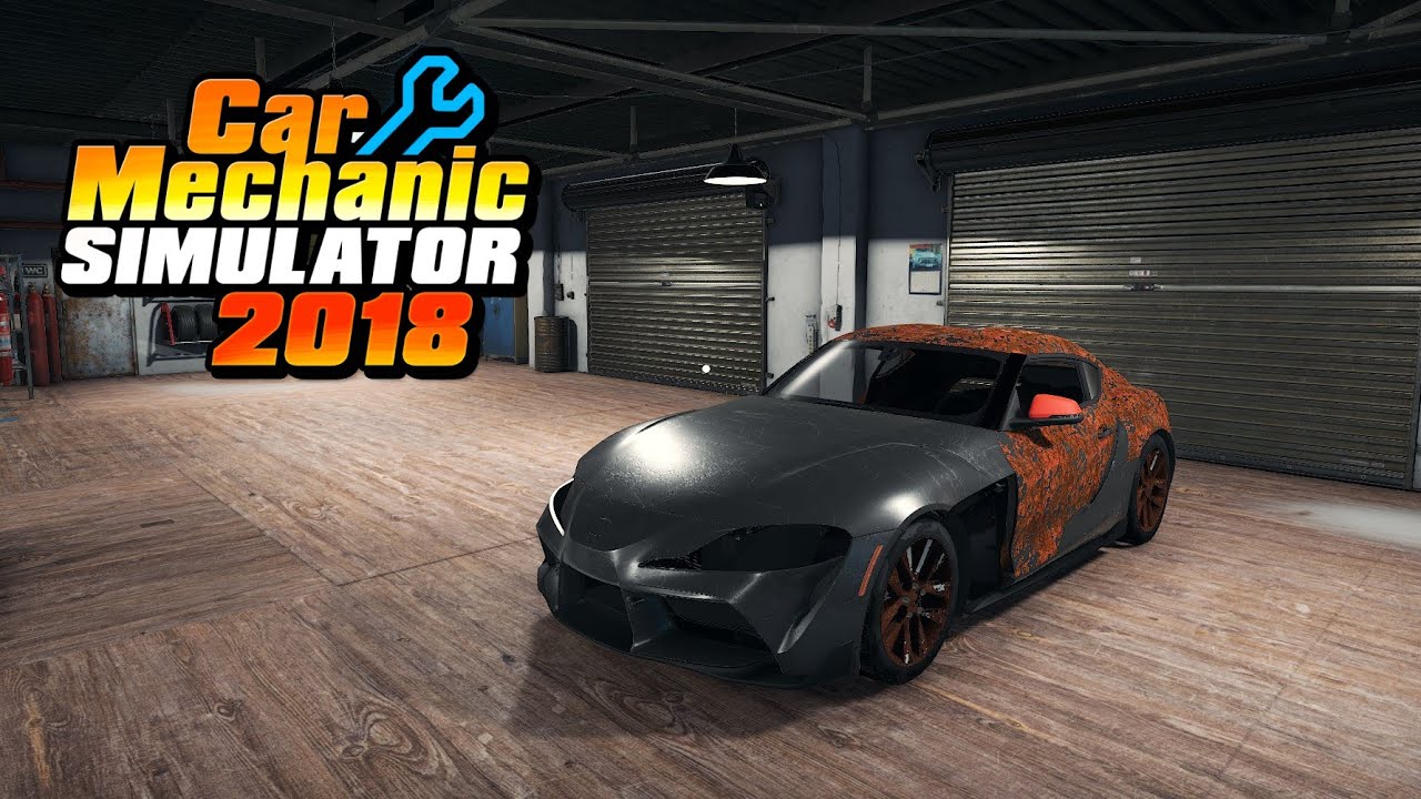 2020 Toyota Supra Restoration - Car Mechanic Simulator 2018