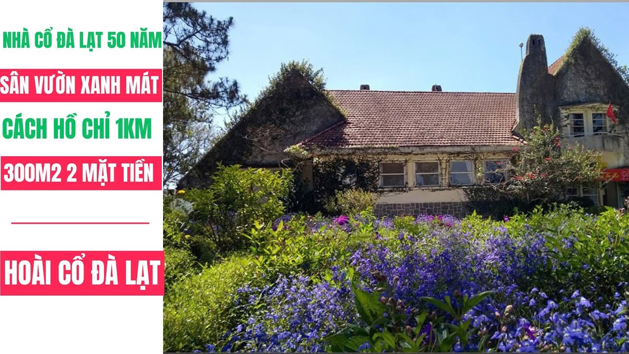 VILLA XƯA CŨ NÉT CỔ KÍNH HOÀI NIỆM ĐÀ LẠT