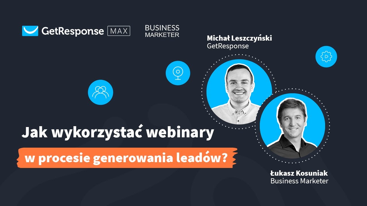 Jak wykorzystać webinary w procesie generowania leadów? | Webinar GetResponse