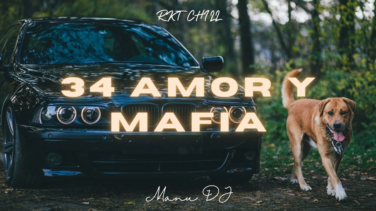 34 Amor y Mafia (Rkt Chill) - Manu DJ