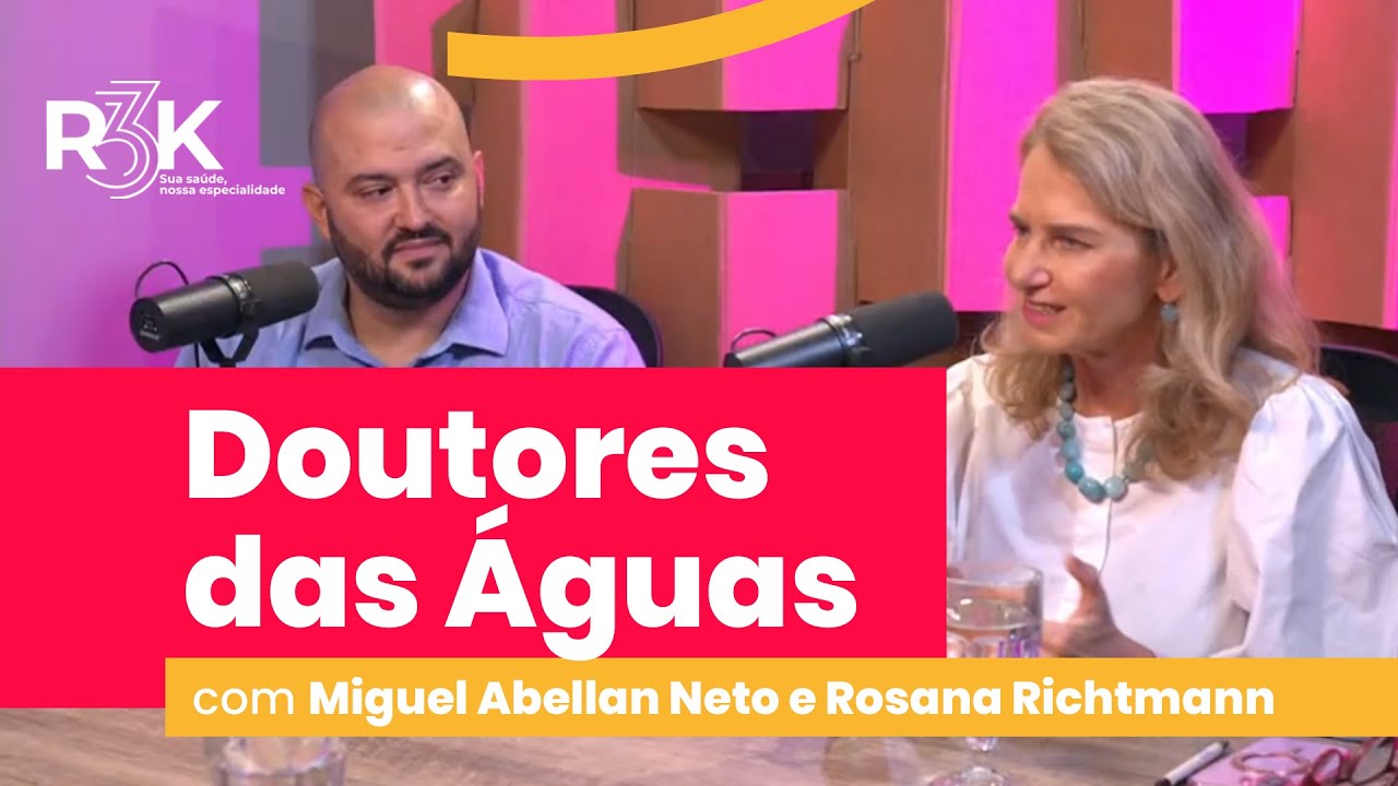 Doutores das Águas | Miguel Abellan Neto e Rosana Richtmann