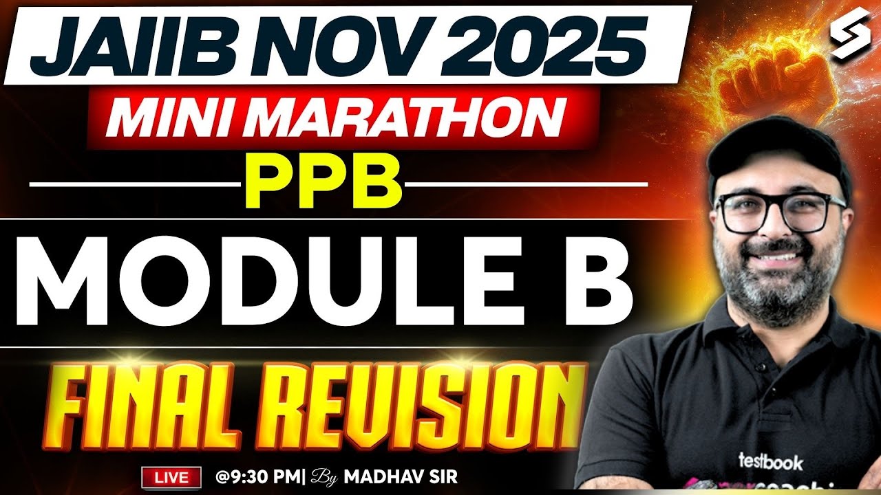 JAIIB PPB Module B Marathon Class | JAIIB PPB Marathon Class | JAIIB PPB Nov 2025 MCQs by Madhav Sir