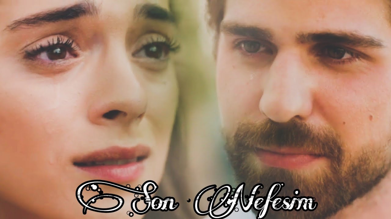 Cemre & Nedim - Son Nefesim