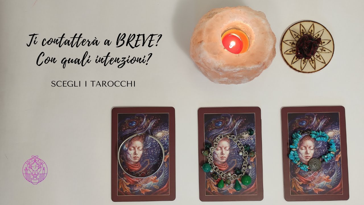 ❤ Ti contatterà a BREVE? Con quali intenzioni? ❤🔮 Scegli i tarocchi