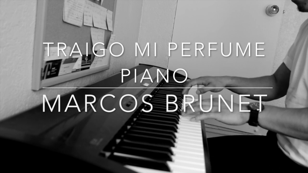 Traigo Mi Perfume - Marcos Brunet Piano