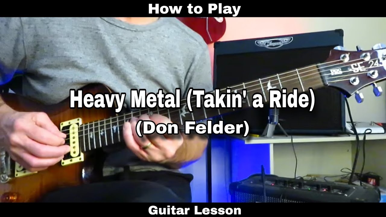 How to Play HEAVY METAL (Takin' a Ride) - Don Felder. Guitar Lesson.