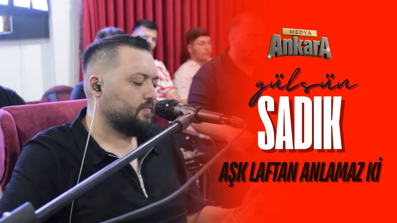 Sadık Gülsün || Aşk Laftan Anlamaz Ki(Ankara Medya Muhabbet Geceleri 2025)