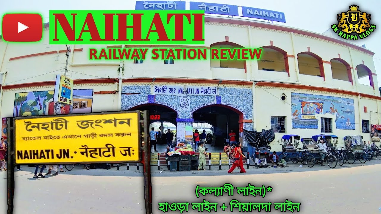 NAIHATI | Naihati Junction Station | naihati railway station review and full information