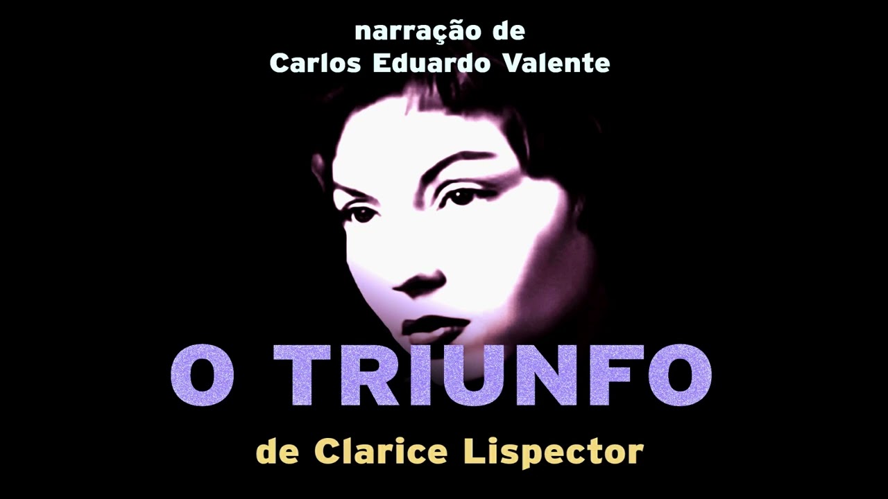 AUDIOBOOK  - O TRIUNFO  - de Clarice Lispector