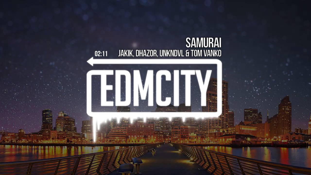 Jakik, DHAZOR, UNKNDVL & Tom Vanko - Samurai