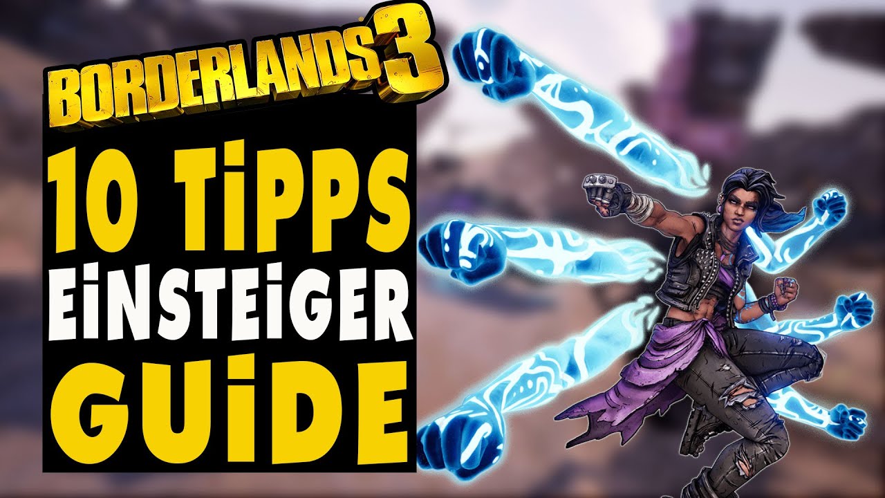 Borderlands 3 Guide - 10 Tipps - Einsteiger Guide - Das SOLLTET Ihr wissen