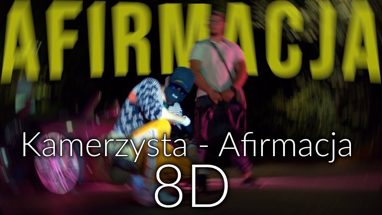 8D AUDIO | KAMERZYSTA FT. KUBAŃCZYK - AFIRMACJA [TEKST W OPISIE]