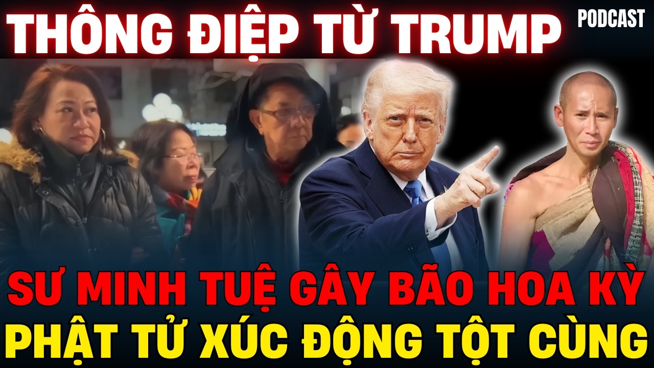 RÚNG ĐỘNG HOA KỲ: Phật tử hướng về Sư Minh Tuệ gửi thông điệp hoà bình đến TỔNG THỐNG TRUMP| Podcast