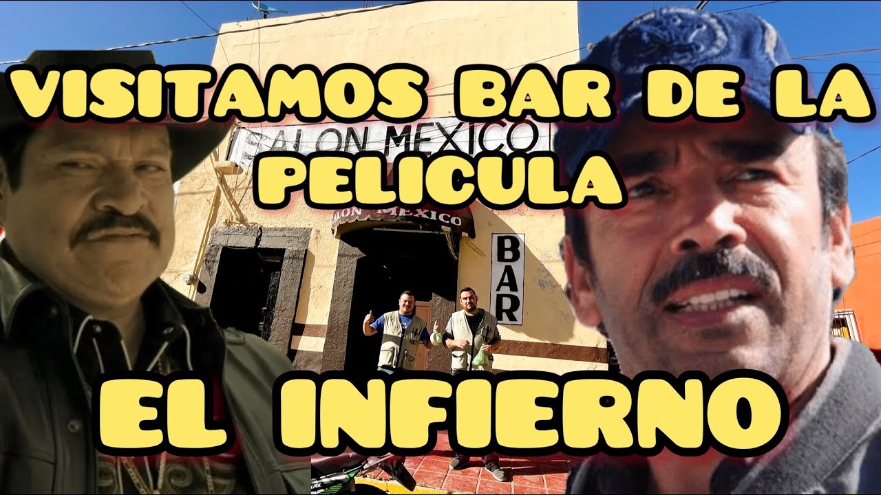 VISITAMOS SALÓN MÉXICO PELÍCULA EL INFIERNO CEDRAL SLP