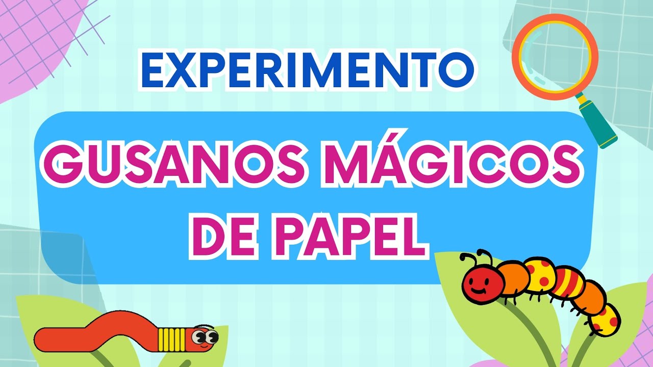 Experimento: Gusanos mágicos de papel [Ciencia para niños]