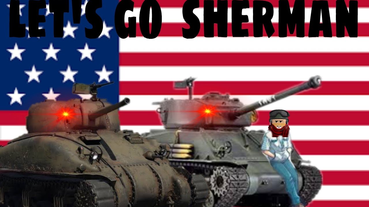 let's go sherman chan | war thunder