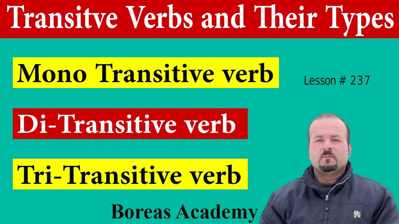 Transitive Verb Types | Mono-Transitive Verb |Di-transitive Verb | Complex-transitive Verb