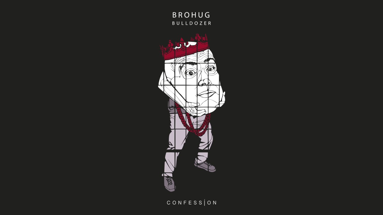 BROHUG - Bulldozer