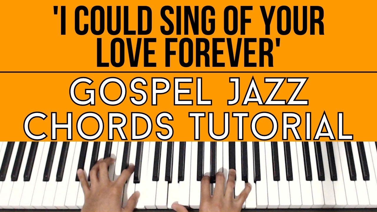 I Could Sing of Your Love Forever - Hillsong | Gospel Jazz Chords | Piano Tutorial