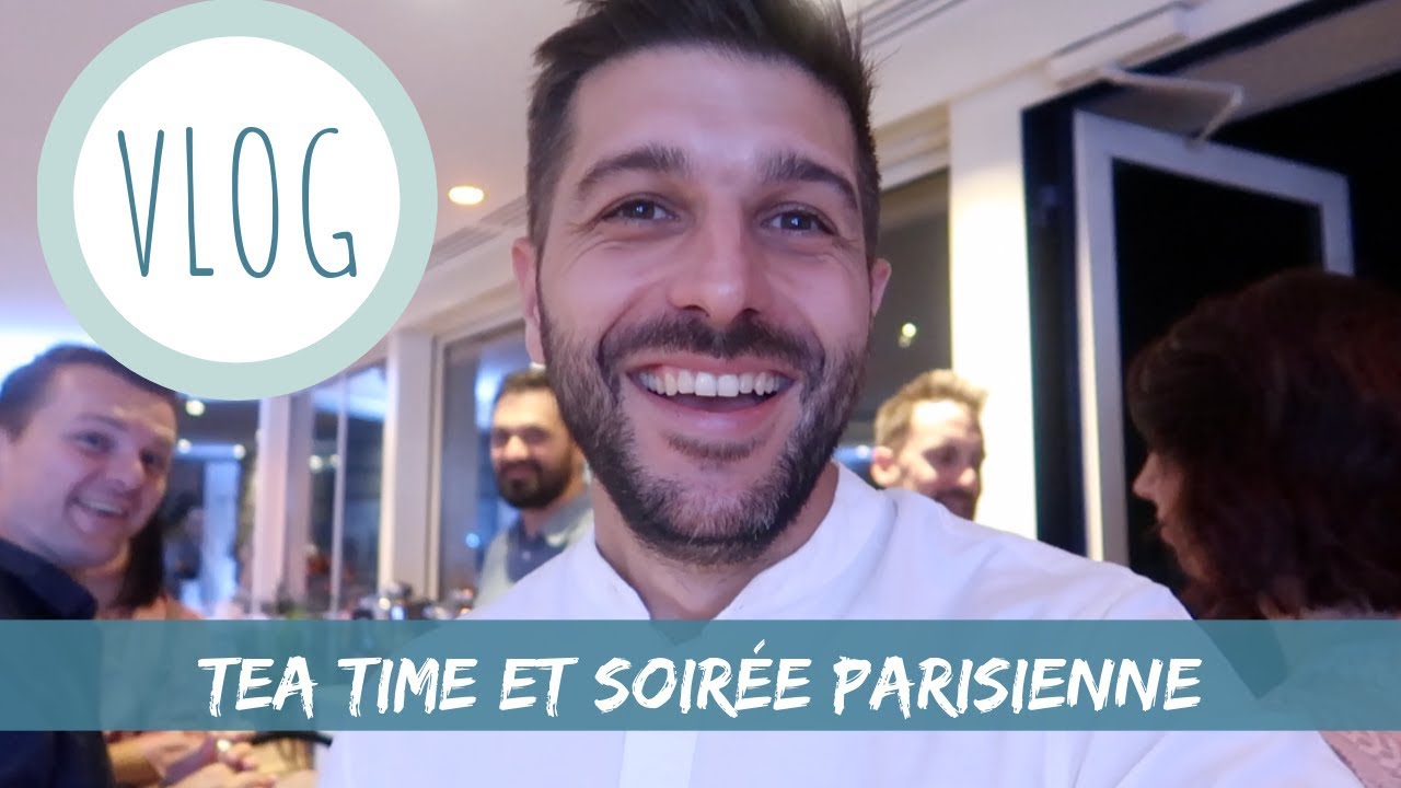 TEA TIME ET SOIRÉE PARISIENNE [ VLOG ]