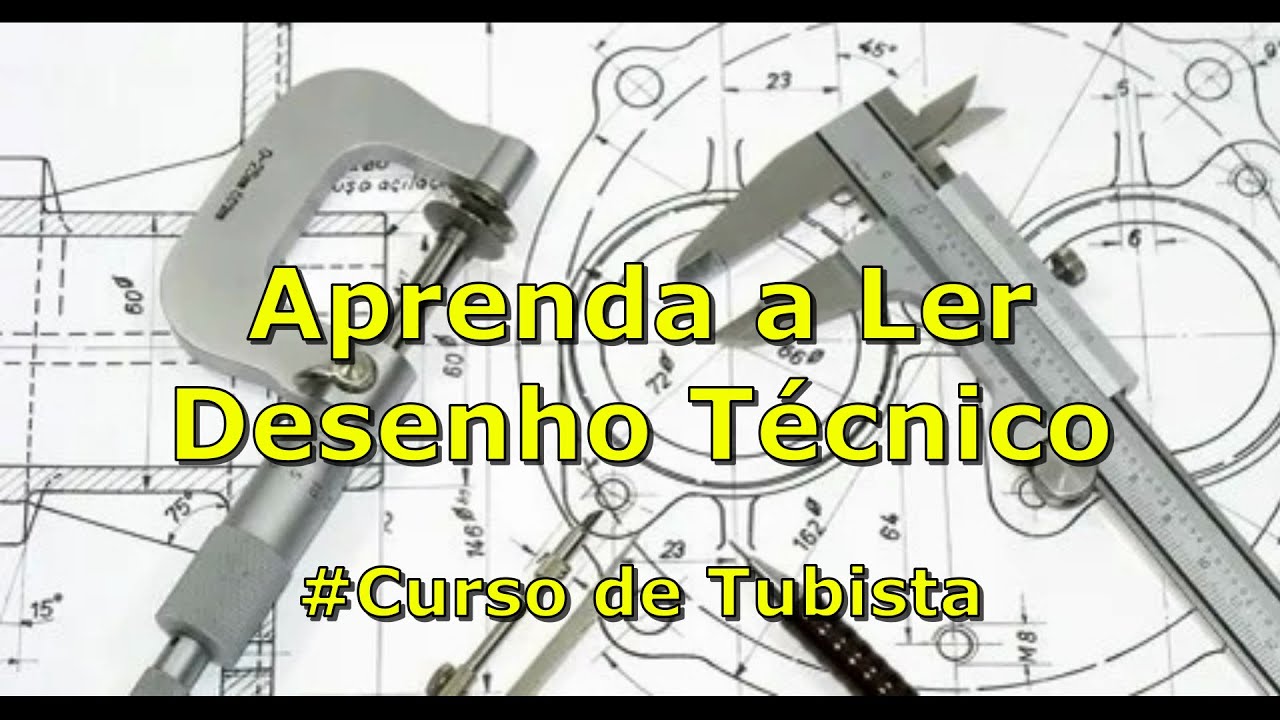 Aula Desenho Técnico - Curso Tubista