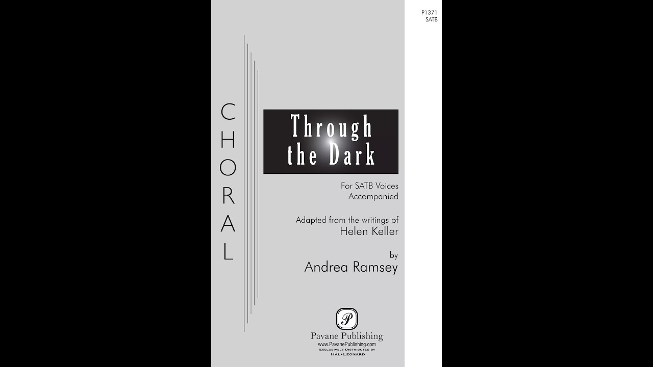 Through The Dark (SATB)—Andrea Ramsey