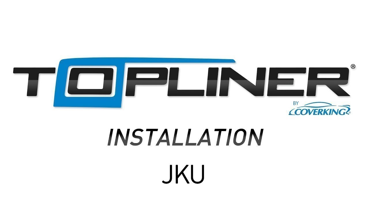 How to Install 2011-2018 Jeep Wrangler JKU TopLiner™ | COVERKING®