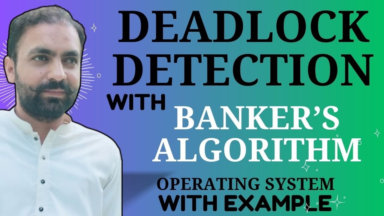 Lec-37: Deadlock Detection with Banker’s Algorithm in Operating System