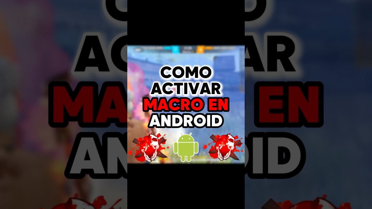 Como activar macro en tel&eacute;fono (android) 📲⚙️✅ #freefire #android #ff