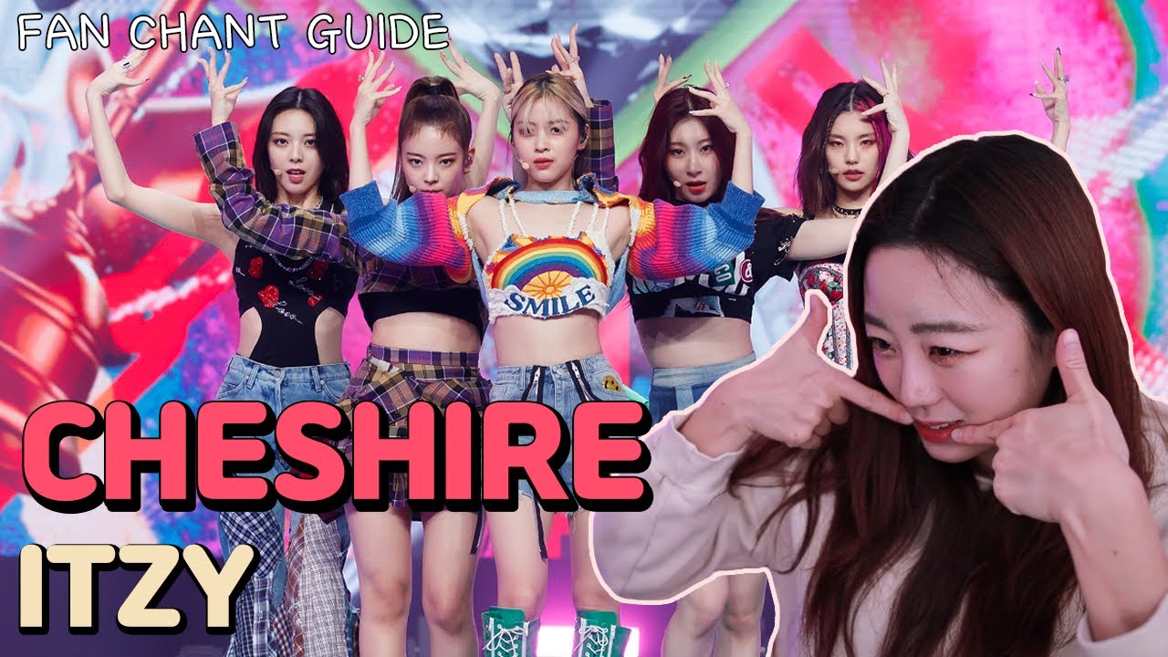 Why so serious? | Itzy - Cheshire Fan Chant