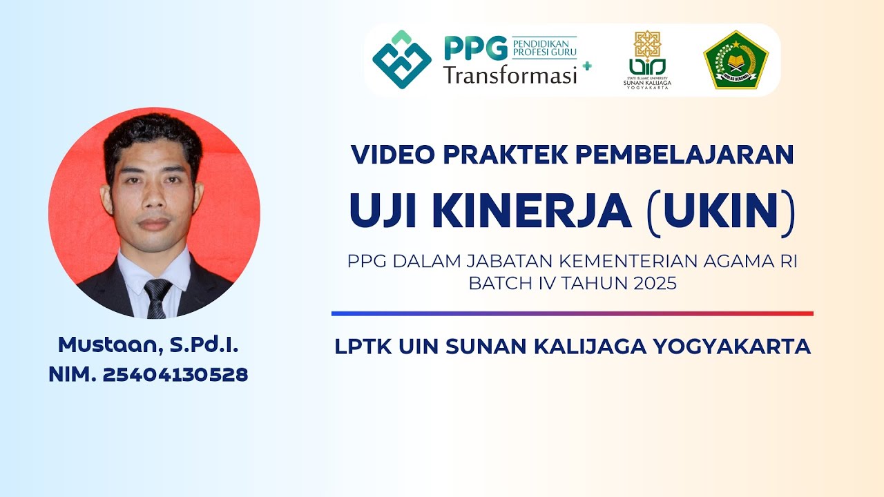 Video UKIN PPG Daljab Transformasi Batch IV Tahun 2025 - LPTK UIN Sunan Kalijaga Yogyakarta
