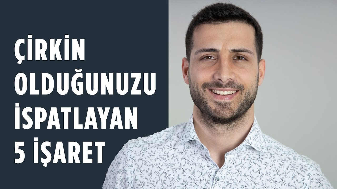 Çirkin Olduğunuzu İspatlayan 5 İşaret ve Düzeltme Yöntemleri