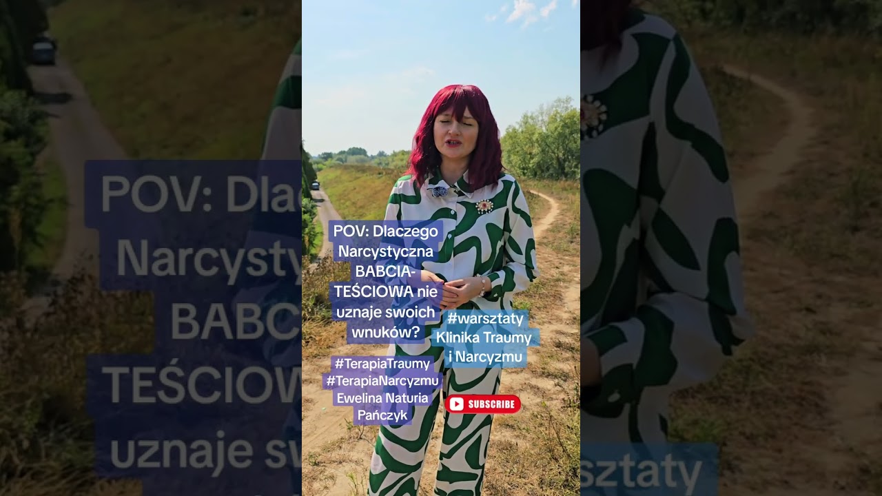 Dlaczego narcystyczna Babcia- Teściowa nie uznaje swoich wnuków. Ewelina Naturia Pańczyk.